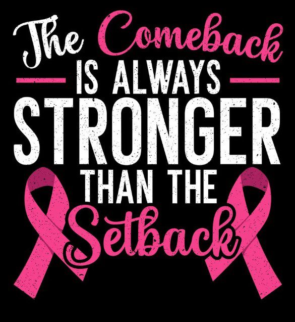 A pink ribbon with the words " the comeback is always stronger than the setback ".